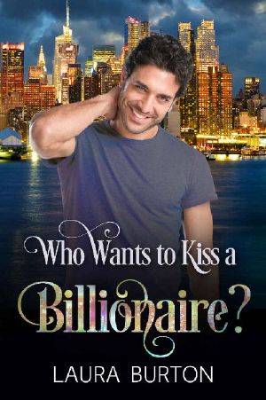 [Billionaires in New York 02] • Who Wants to Kiss a Billionaire?